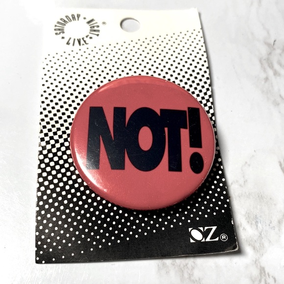 Saturday Night Live Accessories - Vintage 90’s SNL Joke Pin from Wayne’s World “Not!” Sketch